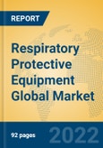 Respiratory Protective Equipment Global Market Insights 2022, Analysis and Forecast to 2027, by Manufacturers, Regions, Technology, Application- Product Image