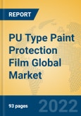 PU Type Paint Protection Film Global Market Insights 2022, Analysis and Forecast to 2027, by Manufacturers, Regions, Technology, Application, Product Type- Product Image