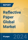 Reflective Paper Global Market Insights 2024, Analysis and Forecast to 2029, by Manufacturers, Regions, Technology, Application, Product Type- Product Image