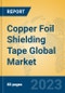 Copper Foil Shielding Tape Global Market Insights 2023, Analysis and Forecast to 2028, by Manufacturers, Regions, Technology, Application, Product Type - Product Image