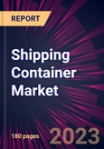 Shipping Container Market 2023-2027- Product Image