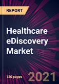 Healthcare eDiscovery Market 2022-2026- Product Image