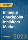 Immune Checkpoint Inhibitors Market - Growth, Trends, COVID-19 Impact, and Forecasts (2023-2028)- Product Image