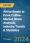 Africa Ready to Drink Coffee - Market Share Analysis, Industry Trends & Statistics, Growth Forecasts (2024 - 2030) - Product Image