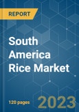 South America Rice Market - Growth, Trends, COVID-19 Impact, and Forecasts (2023 - 2028)- Product Image