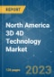North America 3D 4D Technology Market - Growth, Trends, COVID-19 Impact, and Forecasts (2023-2028) - Product Thumbnail Image