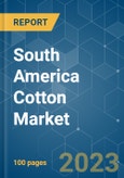 South America Cotton Market - Growth, Trends, COVID-19 Impact, and Forecasts (2023 - 2028)- Product Image