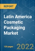 Latin America Cosmetic Packaging Market - Growth, Trends, COVID-19 Impact, and Forecasts (2022 - 2027)- Product Image