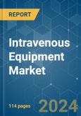 Intravenous (IV) Equipment - Market Share Analysis, Industry Trends & Statistics, Growth Forecasts 2019 - 2029- Product Image