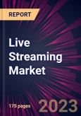 Live Streaming Market 2024-2028- Product Image