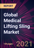 Global Medical Lifting Sling Market 2022-2026- Product Image