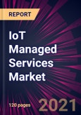 IoT Managed Services Market 2022-2026- Product Image