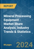 Mineral Processing Equipment - Market Share Analysis, Industry Trends & Statistics, Growth Forecasts (2024 - 2029)- Product Image