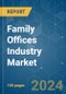 Family Offices Industry - Market Share Analysis, Industry Trends & Statistics, Growth Forecasts (2024 - 2029) - Product Image