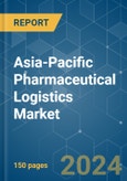 Asia-Pacific Pharmaceutical Logistics - Market Share Analysis, Industry Trends & Statistics, Growth Forecasts 2019 - 2029- Product Image