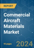 Commercial Aircraft Materials - Market Share Analysis, Industry Trends & Statistics, Growth Forecasts (2024 - 2029)- Product Image