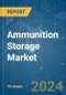 Ammunition Storage - Market Share Analysis, Industry Trends & Statistics, Growth Forecasts (2024 - 2029) - Product Thumbnail Image