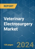 Veterinary Electrosurgery - Market Share Analysis, Industry Trends & Statistics, Growth Forecasts 2019 - 2029- Product Image