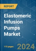 Elastomeric Infusion Pumps - Market Share Analysis, Industry Trends & Statistics, Growth Forecasts 2019 - 2029- Product Image