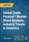 Global Trade Finance - Market Share Analysis, Industry Trends & Statistics, Growth Forecasts 2020 - 2029 - Product Image