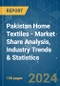 Pakistan Home Textiles - Market Share Analysis, Industry Trends & Statistics, Growth Forecasts 2020 - 2029 - Product Image