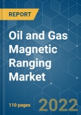 Oil and Gas Magnetic Ranging Market - Growth, Trends, COVID-19 Impact, and Forecasts (2022 - 2027)- Product Image