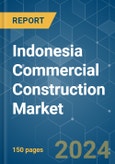 Indonesia Commercial Construction - Market Share Analysis, Industry Trends & Statistics, Growth Forecasts 2020 - 2029- Product Image