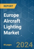 Europe Aircraft Lighting - Market Share Analysis, Industry Trends & Statistics, Growth Forecasts (2024 - 2029)- Product Image