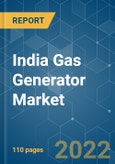 India Gas Generator Market - Growth, Trends, COVID-19 Impact, and Forecasts (2022 - 2027)- Product Image