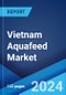 Vietnam Aquafeed Market Report by Ingredient, Additives, Product Forms, End User, Distribution Channel, and Region 2024-2032 - Product Image