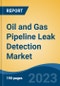 Oil and Gas Pipeline Leak Detection Market - Global Industry Size, Share, Trends Opportunity, and Forecast 2018-2028 - Product Thumbnail Image