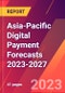 Asia-Pacific Digital Payment Forecasts 2023-2027 - Product Thumbnail Image