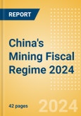 China's Mining Fiscal Regime 2024- Product Image