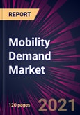 Mobility Demand Market 2022-2026- Product Image