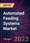 Automated Feeding Systems Market 2024-2028 - Product Image