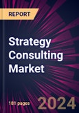 Strategy Consulting Market 2024-2028- Product Image