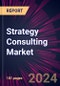 Strategy Consulting Market 2025-2029 - Product Image