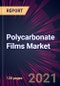 Polycarbonate Films Market 2024-2028 - Product Thumbnail Image