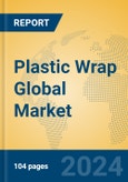 Plastic Wrap Global Market Insights 2024, Analysis and Forecast to 2029, by Manufacturers, Regions, Technology, Application, Product Type- Product Image