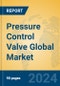 Pressure Control Valve Global Market Insights 2024, Analysis and Forecast to 2029, by Manufacturers, Regions, Technology, Application, Product Type - Product Thumbnail Image