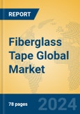 Fiberglass Tape Global Market Insights 2024, Analysis and Forecast to 2029, by Manufacturers, Regions, Technology, Application, Product Type- Product Image