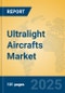 Ultralight Aircrafts Market Insights 2025, Analysis and Forecast to 2030, by Manufacturers, Regions, Technology, Application, Product Type - Product Thumbnail Image