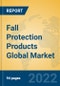 Fall Protection Products Global Market Insights 2022, Analysis and Forecast to 2027, by Manufacturers, Regions, Technology, Product Type - Product Thumbnail Image