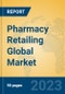 Pharmacy Retailing Global Market Insights 2023, Analysis and Forecast to 2028, by Manufacturers, Regions, Technology, Application, Product Type - Product Thumbnail Image