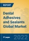 Dental Adhesives and Sealants Global Market Insights 2022, Analysis and Forecast to 2027, by Manufacturers, Regions, Technology, Application, Product Type - Product Thumbnail Image