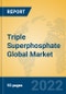 Triple Superphosphate Global Market Insights 2022, Analysis and Forecast to 2027, by Manufacturers, Regions, Technology, Application, Product Type - Product Thumbnail Image