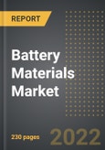 Battery Materials Market (2022 Edition) - Analysis By Battery Type (Lead Acid, Lithium-Based, Others), End User (Industrial, Portable Devices, Automotive), By Region, By Country: Market Insights and Forecast with Impact of Covid-19 (2021-2026)- Product Image