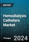 Hemodialysis Catheters Market by Product, Configuration, Material, End-User - Global Forecast 2025-2030 - Product Thumbnail Image