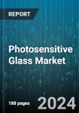 Photosensitive Glass Market by Type, Application - Global Forecast 2025-2030- Product Image