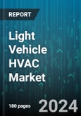 Light Vehicle HVAC Market by Component, Technology, Vehicle - Global Forecast 2025-2030- Product Image